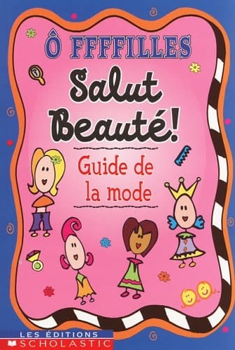 Salut beauté! : guide de la mode