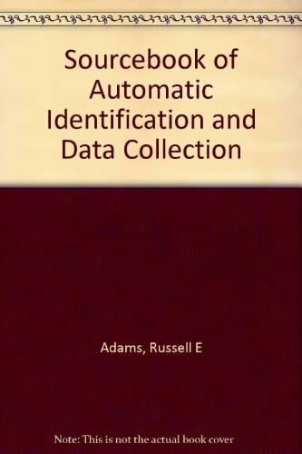 Sourcebook of Automatic Identification and Data Collection