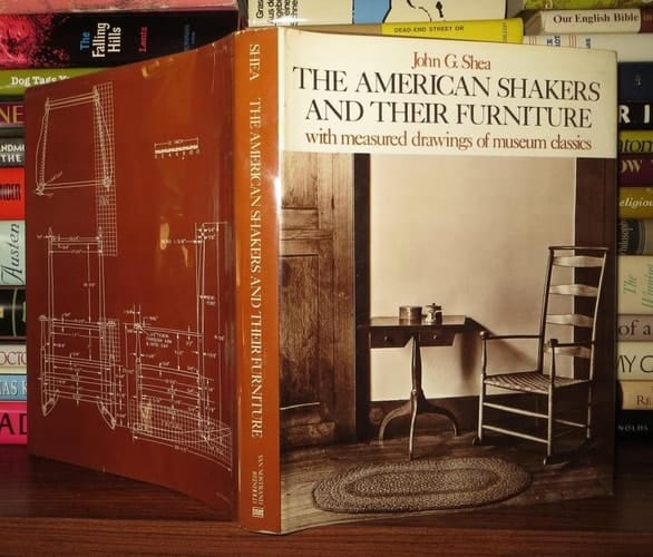 The American Shakers and Their Furniture With Measured Drawings of Museum Classics