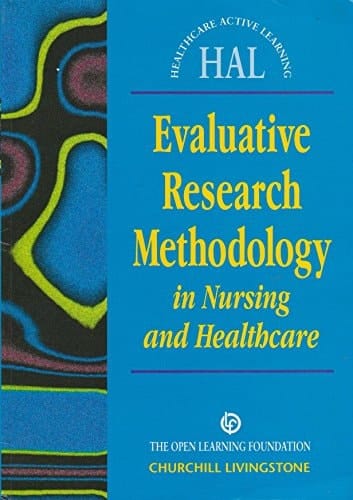 Evaluative Research Methodology in Nursing and Healthcare