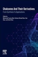 Chalcones and their Derivatives From Synthesis to Applications