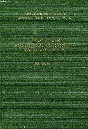 Molecular population genetics and evolution (Frontiers of biology)