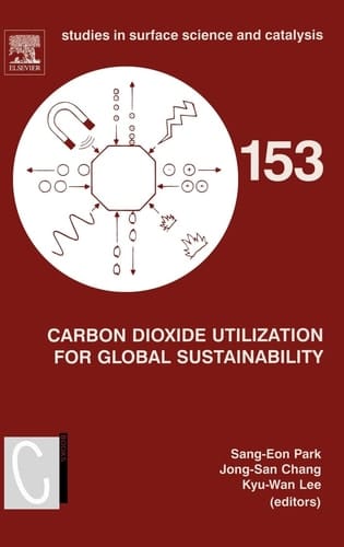 Carbon Dioxide Utilization for Global Sustainability: Proceedings of the 7th International Conference on Carbon Dioxide Utilization, Seoul, Korea, October 12-16, 2003