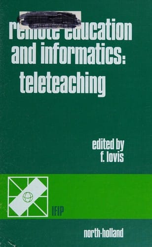Remote Education and Informatics: Teleteaching