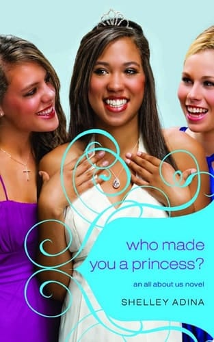 All About Us #4: Who Made You a Princess? An All About Us Novel