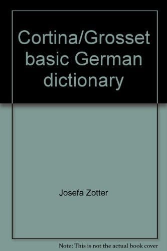 Cortina/Grosset basic German dictionary: English-German/German-English
