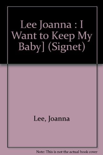 I Want to Keep My Baby!