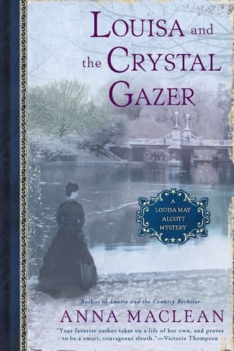 Louisa and the Crystal Gazer A Louisa May Alcott Mystery