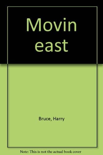 Movin' East Further Writings