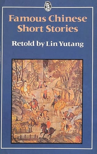 Famous Chinese Short Stories (Everyman Paperbacks)