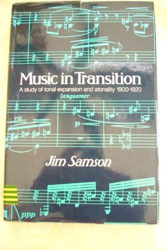 Music in Transition: A Study of Tonal Expansion and Atonality, 1900-1920