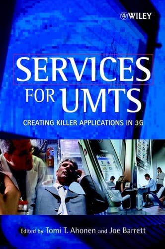 Services for UMTS Creating Killer Applications in 3G