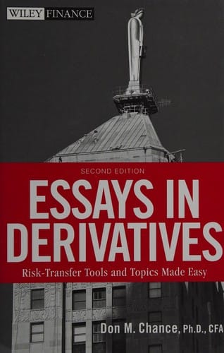 Essays in derivatives: risk-transfer tools and topics made easy