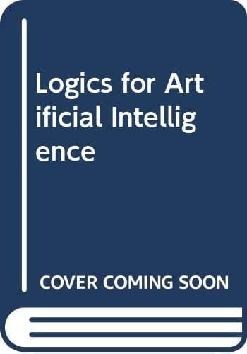 Logics for artificial intelligence (Ellis Horwood series in artificial intelligence)