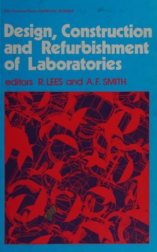 Design, Construction and Refurbishment of Laboratories Conference Entitled "Labdesign 82" : Revised Selected Papers