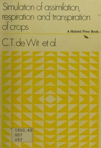 Simulation of Assimilation, Respiration, and Transpiration of Crops (Experimental Psychology Series)