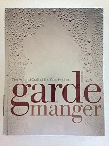 Garde Manger The Art and Craft of the Cold Kitchen 3E Custom and on Premise Catering Set