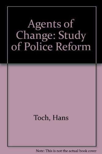 Agents of change;: A study in police reform