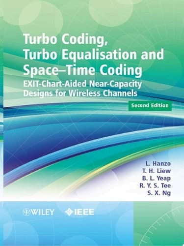 Turbo Coding, Turbo Equalisation and Space-Time Coding EXIT-Chart-Aided Near-Capacity Designs for Wireless Channels