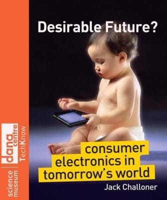 Desirable Future
            
                Science Museum Techknow