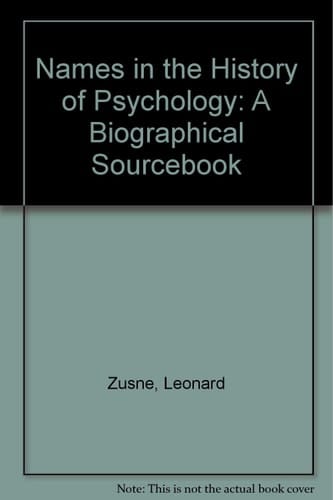 Names in the history of psychology: A biographical sourcebook
