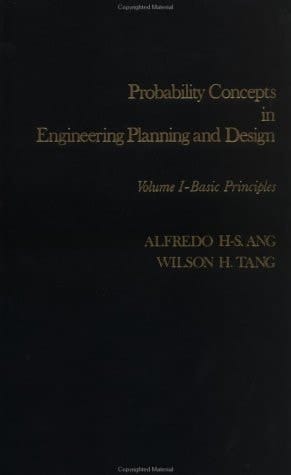 Probability Concepts in Engineering Planning and Design, Basic Principles (Volume 1)