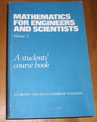 Mathematics for Engineers and Scientists A Students' Book