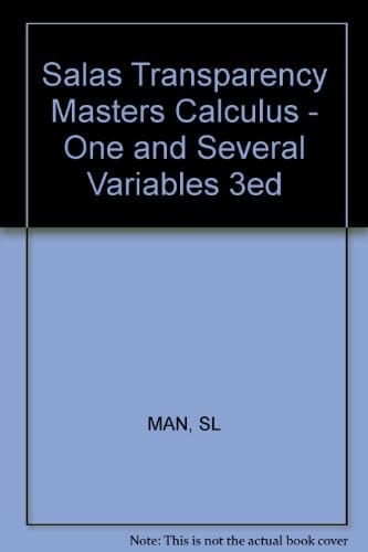Salas Hille Transparencymasters for Calculus One a Nd Several Variables