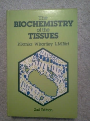 The Biochemistry of the Tissues