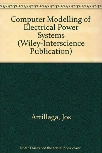 Computer Modelling of Electrical Power Systems