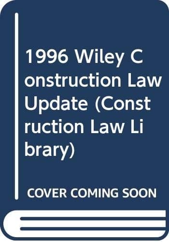 1996 Wiley Construction Law Update