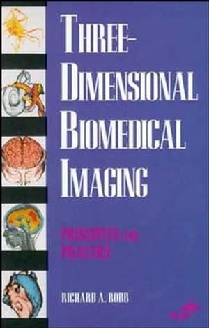 Three-Dimensional Biomedical Imaging Principles and Practice
