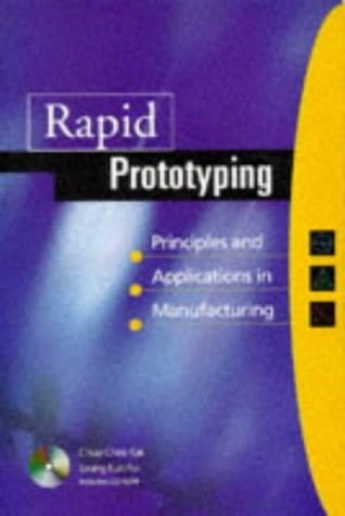 Rapid Prototyping Principles & Applications in Manufacturing