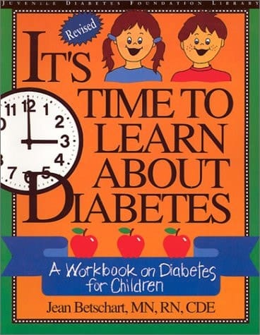 It's Time to Learn About Diabetes A Workbook on Diabetes for Children, Revised Custom Edition for Eli Lilly