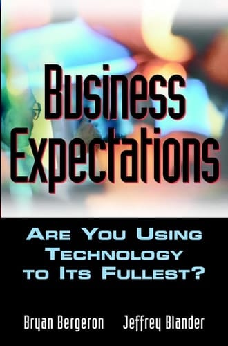 Business Expectations Are You Using Technology to its Fullest?