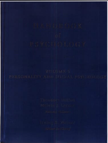 Handbook of Psychology: Personality and social psychology