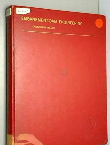 Embankment dam engineering;: Casagrande volume
