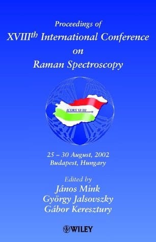 International Conference on Raman Spectroscopy , Proceedings of the 18th International Conference on Raman Spectroscopy: 25 - 30 August, 2002, Budapest, Hungary (Volume 18)