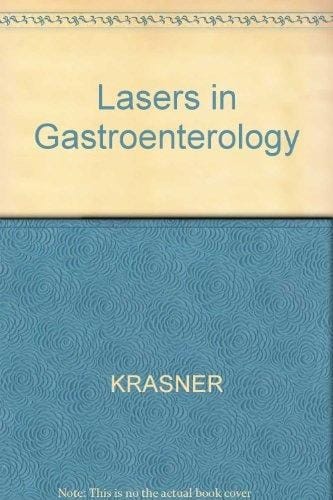 Lasers in Gastroenterology (Lasers in Medicine and Surgery Series)