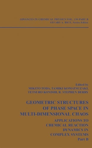 Geometric Structures of Phase Space in Multi-Dimensional Chaos Applications to Chemical Reaction Dynamics in Complex Systems, Part B