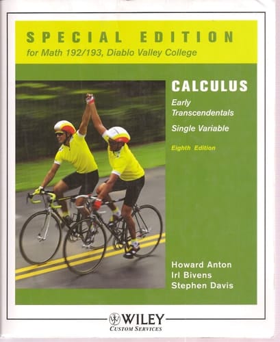 Calculus Early Transcendentals Single Variable 8th Edition, Special Edition for Math 192/193, Diablo Valley College