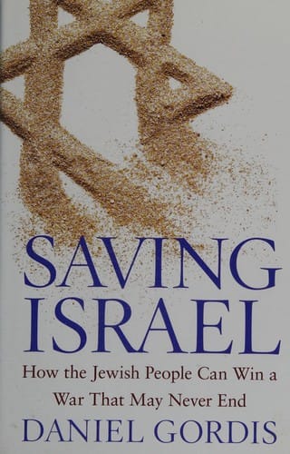 Saving Israel: how the Jewish State can win a war that may never end