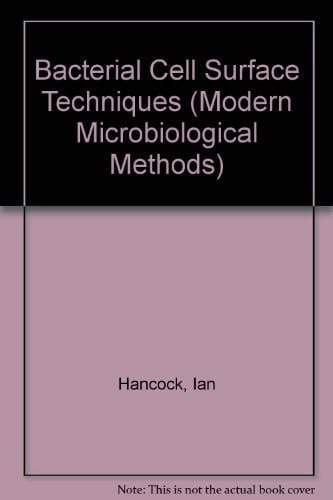 Bacterial Cell Surface Techniques (Modern Microbiological Methods)