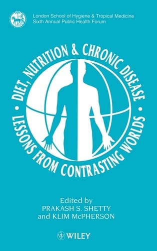 Diet, Nutrition & Chronic Disease Lessons from Contrasting Worlds