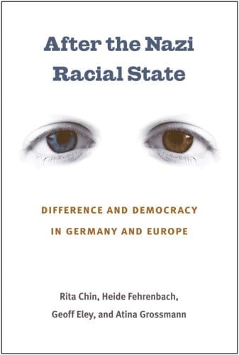 After the Nazi Racial State Difference and Democracy in Germany and Europe