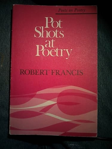 Pot Shots at Poetry (Poets on Poetry)