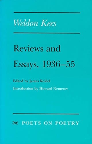Weldon Kees: Reviews and Essays, 1936-55 (Poets on Poetry)