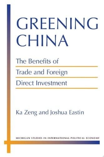 Greening China The Benefits of Trade and Foreign Direct Investment