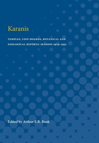 Karanis Temples, Coin Hoards, Botanical and Zoological Reports: Seasons 1924-1931