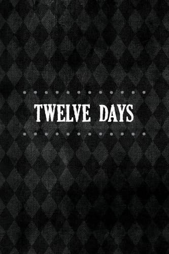 Twelve Days